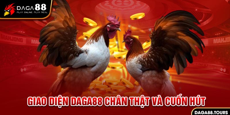 Daga88 giao diện chân thật